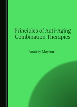 Principles of Anti-Aging Combination Therapies