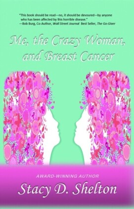 Me, the Crazy Woman, and Breast Cancer