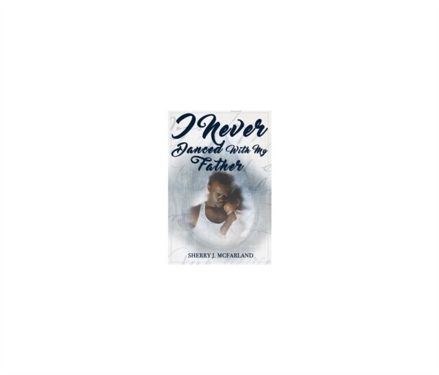 I Never Danced With My Father main product photo