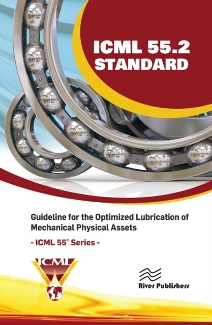 ICML 55.2 - Guideline for the Optimized Lubrication of Mechanical Physical Assets main product photo