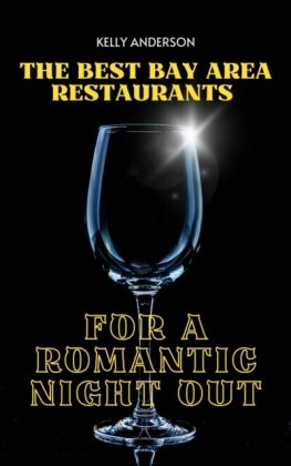 Best Bay Area Restaurants for a Romantic Night Out