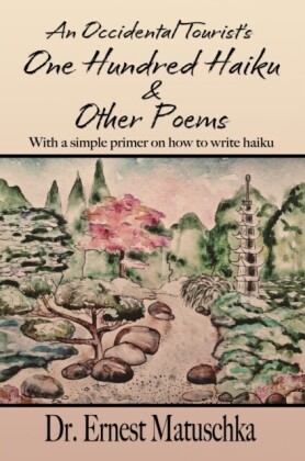 Occidental Tourist's One Hundred Haiku & Other Poems