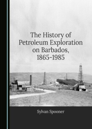 History of Petroleum Exploration on Barbados, 1865-1985