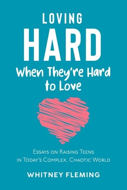 Loving Hard When They're Hard to Love main product photo