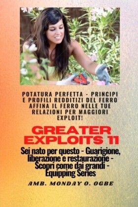Greater Exploits - 11 - Potatura perfetta