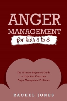 ANGER MANAGEMENT for Kids 5 - 8