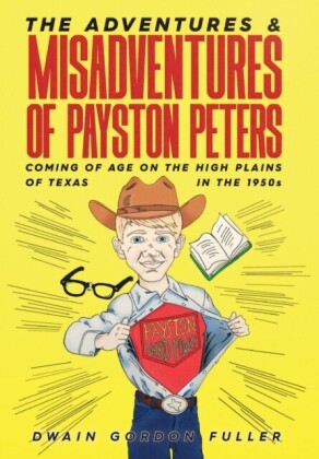 Adventures and Misadventures of Payston Peters