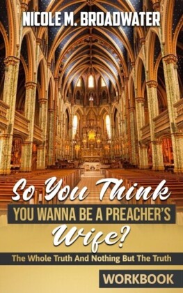 So You Think You Wanna Be A Preacher's Wife?