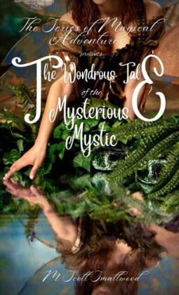Wondrous Tale of the Mysterious Mystic