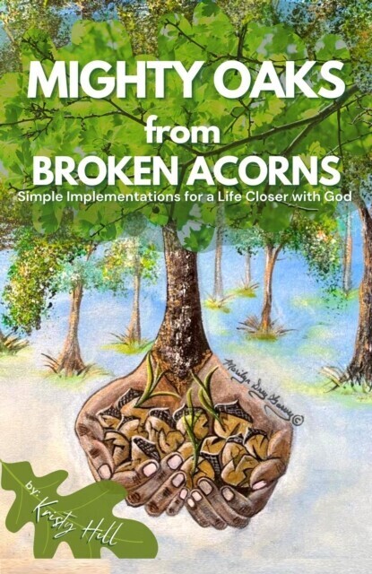 MIGHTY OAKS from BROKEN ACORNS main product photo