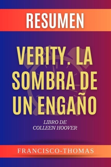 Resumen de Verity. La Sombra de Un Engaño por Colleen Hoover (Spanish Edition) main product photo