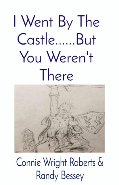 I Went By The Castle......But You Weren't There main product photo