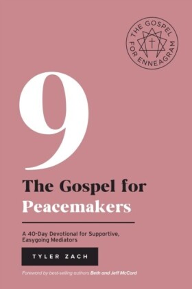 Gospel for Peacemakers: A 40-Day Devotional for Supportive, Easygoing Mediators