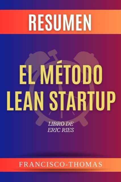 Resumen de El Método Lean Startup por Eric Ries main product photo
