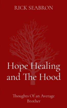 Hope Healing and The Hood