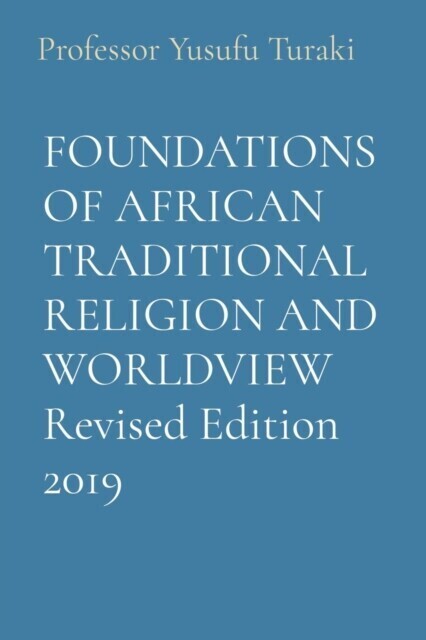 FOUNDATIONS OF AFRICAN TRADITIONAL RELIGION AND WORLDVIEW Revised Edition 2019 main product photo
