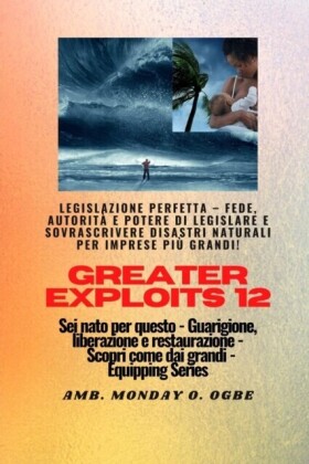 Greater Exploits - 12 - Legislazione perfetta - Fede, autorità e potere di LEGISLARE