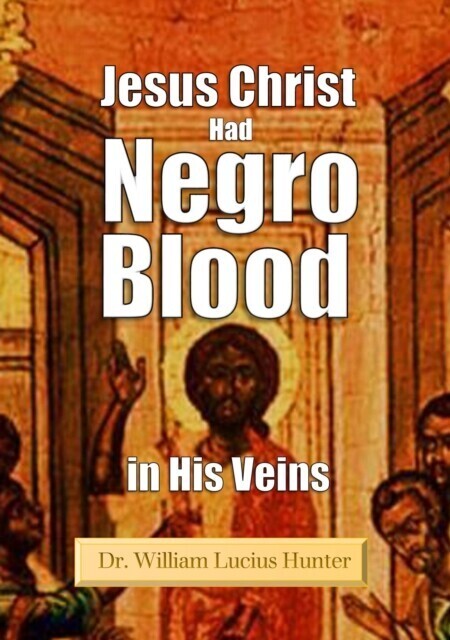 Jesus Christ Had Negro Blood in His Veins (1901) main product photo
