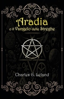 Aradia o il Vangelo delle Streghe Italiane