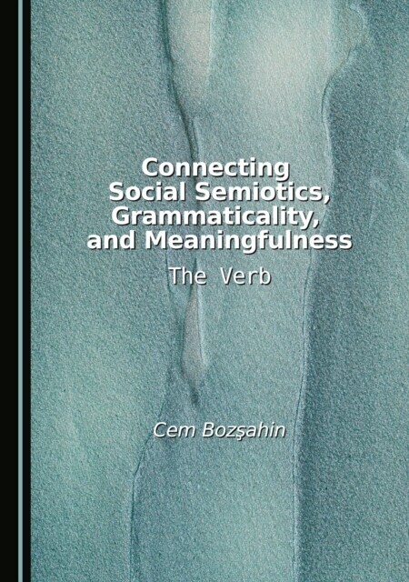 Connecting Social Semiotics, Grammaticality, and Meaningfulness main product photo