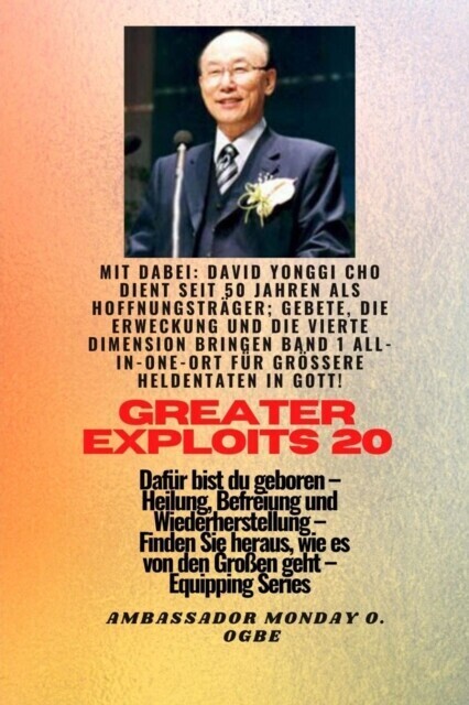 Größere Heldentaten - 20 Mit dabei David Yonggi Cho dient seit 50 Jahren als Hoffnungsträger; main product photo