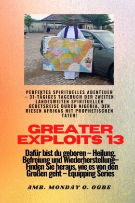 Greater Exploits - 13 - Perfektes spirituelles Abenteuer - 31-tägiges Tagebuch der zweiten