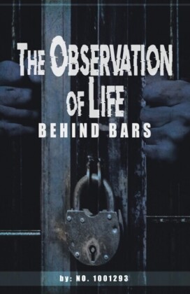 Observations of  Life  Behind bars