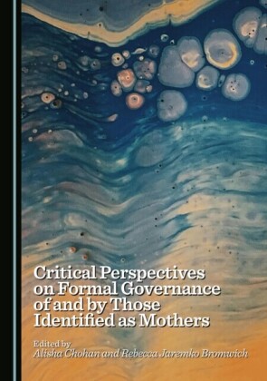 Critical Perspectives on Formal Governance of and by Those Identified as Mothers