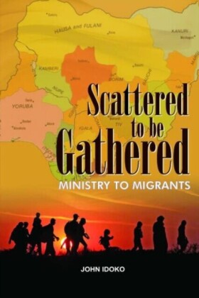 Scattered To be gathered -    Ministry to Migrants