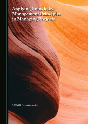 Applying Knowledge Management Principles in Managing Projects