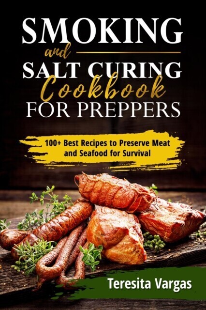 Smoking and Salt Curing Cookbook FOR PREPPERS main product photo