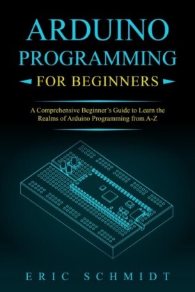 ARDUINO PROGRAMMING FOR BEGINNERS