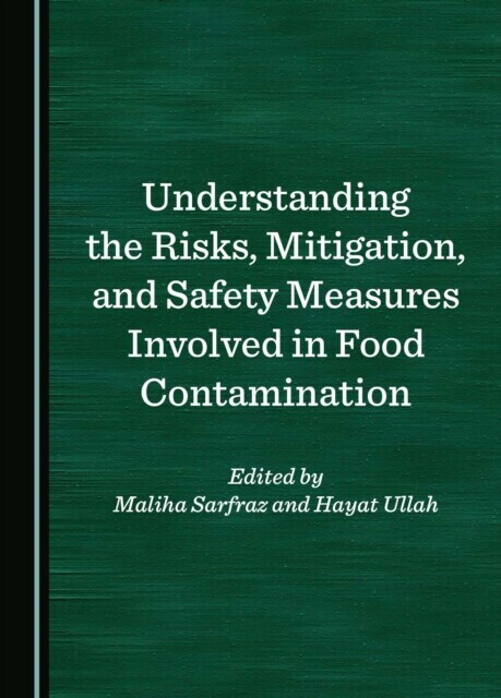 Understanding the Risks, Mitigation, and Safety Measures Involved in Food Contamination main product photo