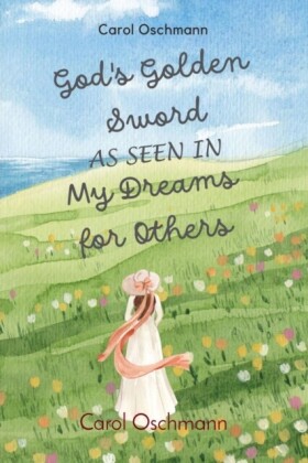 God's Golden Sword as seen in My Dreams For Others