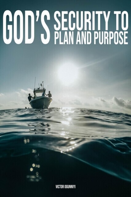 God's Security To Plan and Purpose main product photo