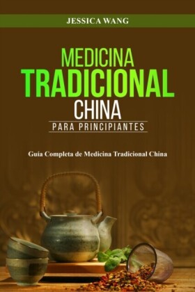 Medicina Tradicional  China para Principiantes