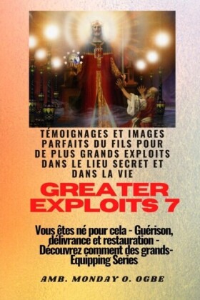 Greater Exploits - 7 - Témoignages parfaits et images du fils pour de plus grands exploits