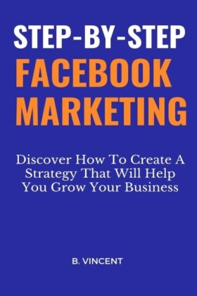 Step-by-Step Facebook Marketing