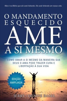 O Mandamento Esquecido: Ame a Si Mesmo, Edição ampliada