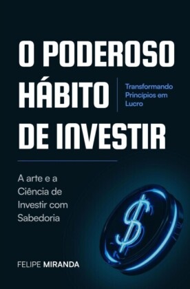 O Poderoso Hábito de Investir