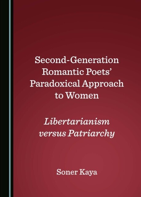 Second-Generation Romantic Poets' Paradoxical Approach to Women main product photo