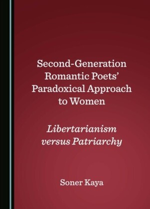 Second-Generation Romantic Poets' Paradoxical Approach to Women