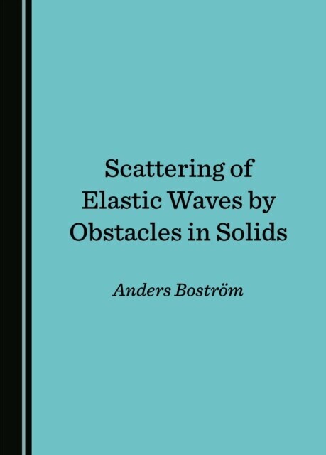 Scattering of Elastic Waves by Obstacles in Solids main product photo