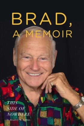 BRAD, A Memoir-&quote;This Side Of Nowhere&quote;
