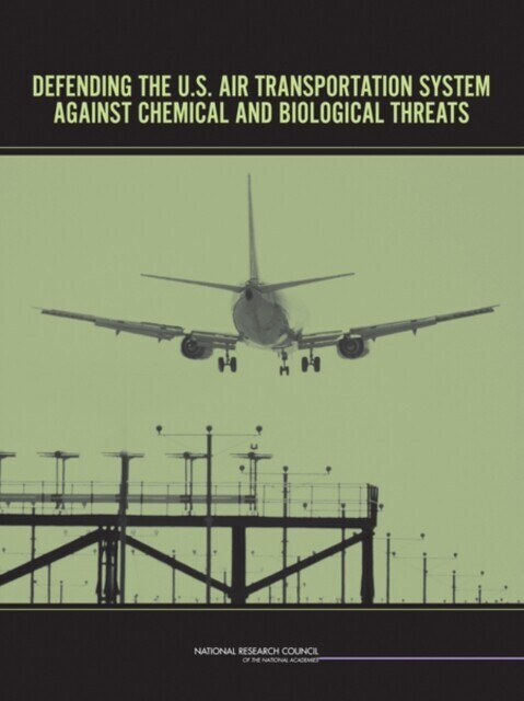 Defending the U.S. Air Transportation System Against Chemical and Biological Threats main product photo