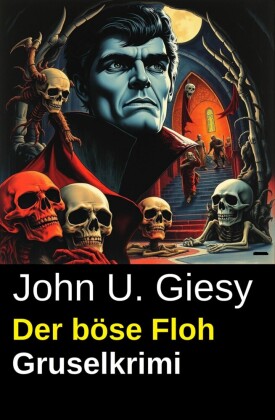 Der böse Floh: Gruselkrimi