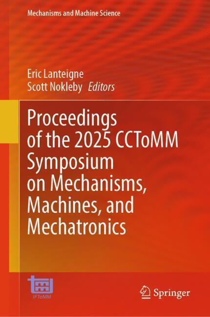 Proceedings of the 2025 CCToMM Symposium on Mechanisms, Machines, and Mechatronics main product photo