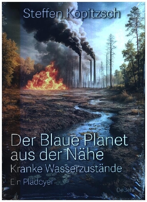 Der blaue Planet aus der Nähe - Kranke Wasserzustände - Ein Plädoyer main product photo
