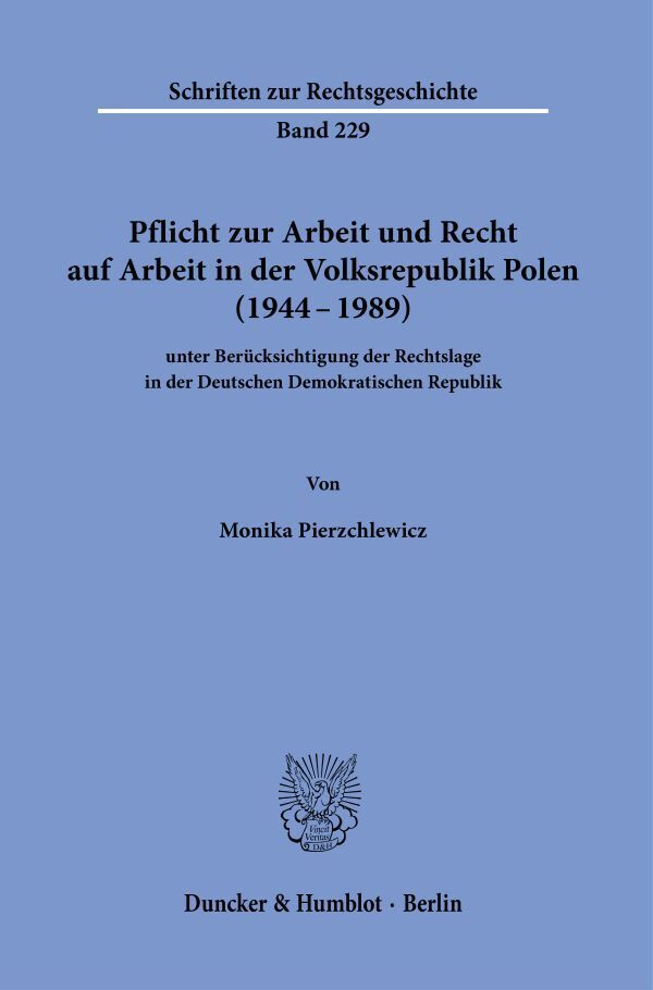 Pflicht zur Arbeit und Recht auf Arbeit in der Volksrepublik Polen (1944-1989) main product photo