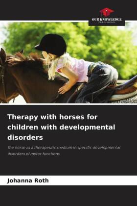 Therapy with horses for children with developmental disorders